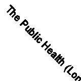 The Public Health (London) Act, 1891: With an Introduction, Notes, and an Index